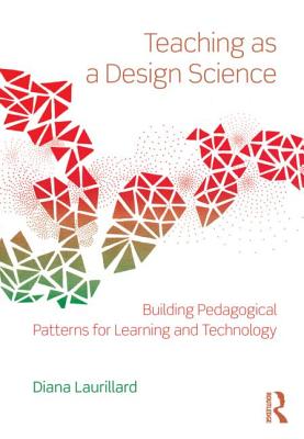 Immagine del venditore per Teaching as a Design Science: Building Pedagogical Patterns for Learning and Technology (Paperback or Softback) venduto da BargainBookStores