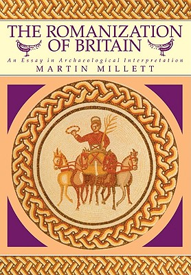 Seller image for The Romanization of Britain: An Essay in Archaeological Interpretation (Paperback or Softback) for sale by BargainBookStores