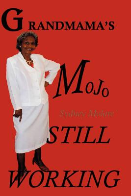 Seller image for Grandmama's Mojo Still Working (Paperback or Softback) for sale by BargainBookStores