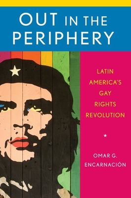 Seller image for Out in the Periphery: Latin America's Gay Rights Revolution (Paperback or Softback) for sale by BargainBookStores