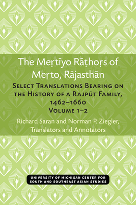 Immagine del venditore per The Mertiyo Rathors of Merto, Rajasthan: Select Translations Bearing on the History of a Rajput Family, 1462-1660, Volumes 1-2 (Paperback or Softback) venduto da BargainBookStores