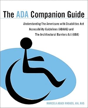 Immagine del venditore per The ADA Companion Guide: Understanding the Americans with Disabilities ACT Accessibility Guidelines (Adaag) and the Architectural Barriers ACT (Paperback or Softback) venduto da BargainBookStores