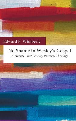 Seller image for No Shame in Wesley's Gospel (Hardback or Cased Book) for sale by BargainBookStores