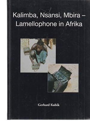 Kalimba, Nsansi, Mbira - Lamellophone in Afrika. (= Veröffentlichungen des Museums für Völkerkund...
