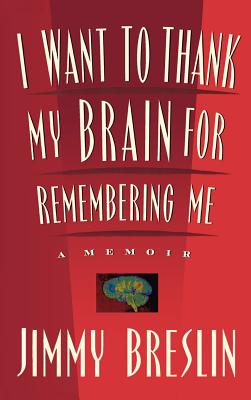 Image du vendeur pour I Want to Thank My Brain for Remembering Me: A Memoir (Hardback or Cased Book) mis en vente par BargainBookStores