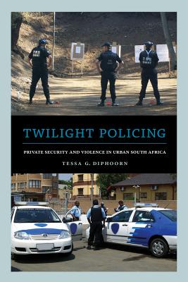 Image du vendeur pour Twilight Policing: Private Security and Violence in Urban South Africa (Paperback or Softback) mis en vente par BargainBookStores