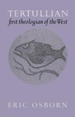 Seller image for Tertullian, First Theologian of the West (Paperback or Softback) for sale by BargainBookStores