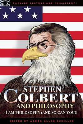 Immagine del venditore per Stephen Colbert and Philosophy: I Am Philosophy (and So Can You!) (Paperback or Softback) venduto da BargainBookStores