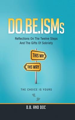 Seller image for Do.Be.Isms: Reflections on the Twelve Steps and the Gifts of Sobriety (Paperback or Softback) for sale by BargainBookStores