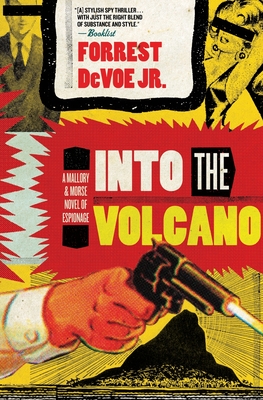 Image du vendeur pour Into the Volcano: A Mallory and Morse Novel of Espionage (Paperback or Softback) mis en vente par BargainBookStores