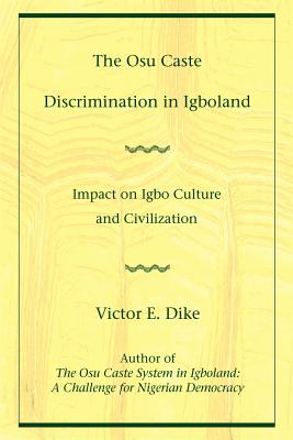 Seller image for The Osu Caste Discrimination in Igboland: Impact on Igbo Culture and Civilization (Paperback or Softback) for sale by BargainBookStores