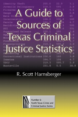 Seller image for A Guide to Sources of Texas Criminal Justice Statistics (Paperback or Softback) for sale by BargainBookStores