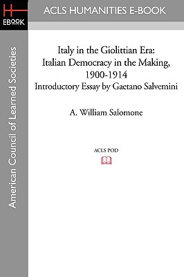 Seller image for Italy in the Giolittian Era: Italian Democracy in the Making, 1900-1914 Introductory Essay by Gaetano Salvemini (Paperback or Softback) for sale by BargainBookStores