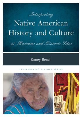 Image du vendeur pour Interpreting Native American History and Culture at Museums and Historic Sites (Paperback or Softback) mis en vente par BargainBookStores