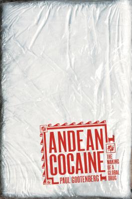 Seller image for Andean Cocaine: The Making of a Global Drug (Paperback or Softback) for sale by BargainBookStores