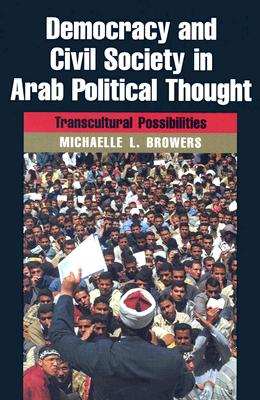 Immagine del venditore per Democracy and Civil Society in Arab Political Thought: Transcultural Possibilities (Hardback or Cased Book) venduto da BargainBookStores