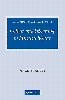 Imagen del vendedor de Colour and Meaning in Ancient Rome (Paperback or Softback) a la venta por BargainBookStores