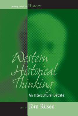 Image du vendeur pour Western Historical Thinking: An Intercultural Debate (Paperback or Softback) mis en vente par BargainBookStores