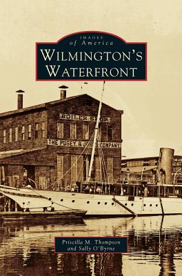 Bild des Verkufers fr Wilmington's Waterfront (Hardback or Cased Book) zum Verkauf von BargainBookStores