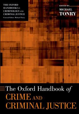 Seller image for The Oxford Handbook of Crime and Criminal Justice (Paperback or Softback) for sale by BargainBookStores