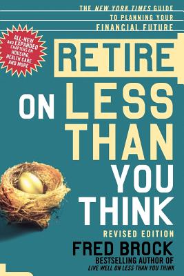 Imagen del vendedor de Retire on Less Than You Think: The New York Times Guide to Planning Your Financial Future (Paperback or Softback) a la venta por BargainBookStores