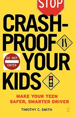 Imagen del vendedor de Crashproof Your Kids: Make Your Teen a Safer, Smarter Driver (Paperback or Softback) a la venta por BargainBookStores