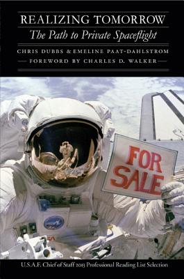 Imagen del vendedor de Realizing Tomorrow: The Path to Private Spaceflight (Paperback or Softback) a la venta por BargainBookStores