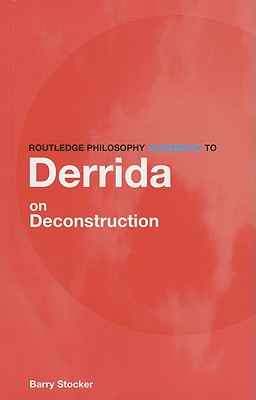 Imagen del vendedor de Routledge Philosophy Guidebook to Derrida on Deconstruction (Paperback or Softback) a la venta por BargainBookStores