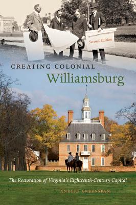 Seller image for Creating Colonial Williamsburg: The Restoration of Virginia's Eighteenth-Century Capital (Paperback or Softback) for sale by BargainBookStores