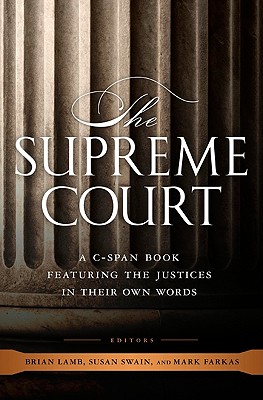 Seller image for The Supreme Court: A C-Span Book Featuring the Justices in Their Own Words (Hardback or Cased Book) for sale by BargainBookStores