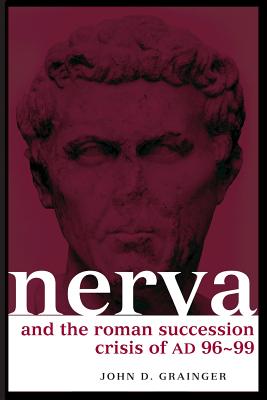 Imagen del vendedor de Nerva and the Roman Succession Crisis of Ad 96-99 (Paperback or Softback) a la venta por BargainBookStores