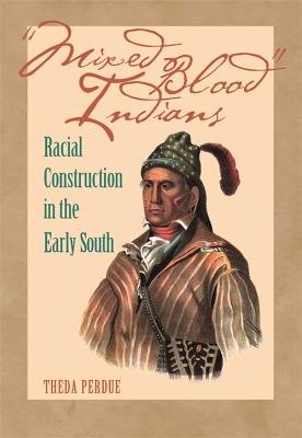 Seller image for Mixed Blood Indians: Racial Construction in the Early South (Paperback or Softback) for sale by BargainBookStores