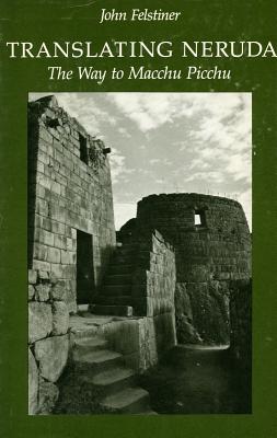 Seller image for Translating Neruda: The Way to Macchu Picchu (Paperback or Softback) for sale by BargainBookStores