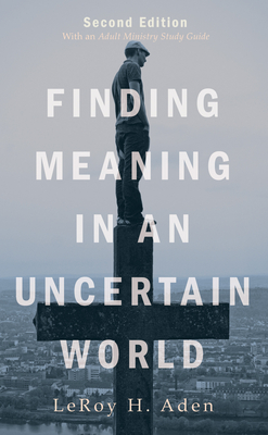 Seller image for Finding Meaning in an Uncertain World, Second Edition (Paperback or Softback) for sale by BargainBookStores