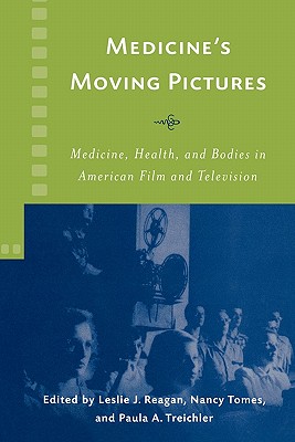 Bild des Verkufers fr Medicine's Moving Pictures: Medicine, Health, and Bodies in American Film and Television (Paperback or Softback) zum Verkauf von BargainBookStores