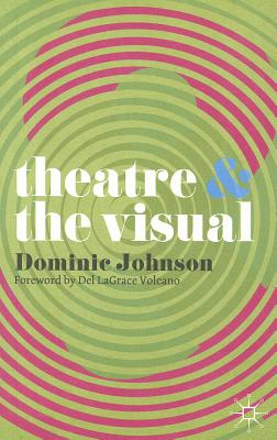 Image du vendeur pour Theatre and The Visual (Paperback or Softback) mis en vente par BargainBookStores