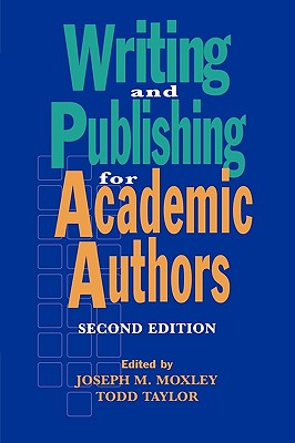 Immagine del venditore per Writing and Publishing for Academic Authors, 2nd Edition (Paperback or Softback) venduto da BargainBookStores