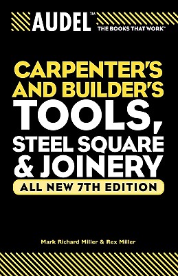 Seller image for Audel Carpenters and Builders Tools, Steel Square, and Joinery (Paperback or Softback) for sale by BargainBookStores