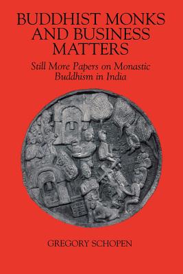 Immagine del venditore per Buddhist Monks and Business Matters: Still More Papers on Monastic Buddhism in India (Paperback or Softback) venduto da BargainBookStores