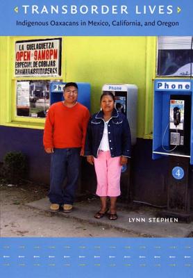 Bild des Verkufers fr Transborder Lives: Indigenous Oaxacans in Mexico, California, and Oregon (Paperback or Softback) zum Verkauf von BargainBookStores
