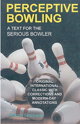 Immagine del venditore per Perceptive Bowling: A Text for the Serious Bowler (Paperback or Softback) venduto da BargainBookStores