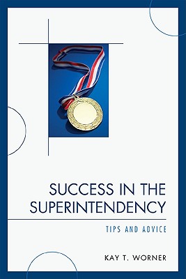 Seller image for Success in the Superintendency: Tips and Advice (Paperback or Softback) for sale by BargainBookStores