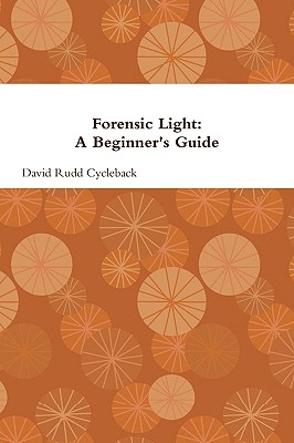 Image du vendeur pour Forensic Light: A Beginner's Guide (Paperback or Softback) mis en vente par BargainBookStores