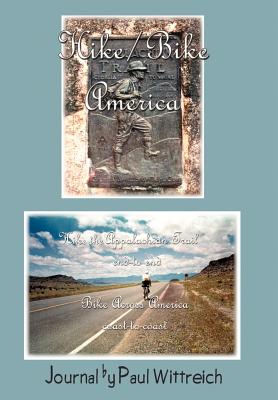 Imagen del vendedor de Hike/Bike America: Hike the Appalachian Trail End-to-End Bike Across America Coast-to-Coast (Hardback or Cased Book) a la venta por BargainBookStores