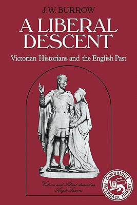 Immagine del venditore per A Liberal Descent: Victorian Historians and the English Past (Paperback or Softback) venduto da BargainBookStores