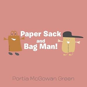 Imagen del vendedor de Paper Sack and Bag Man! (Paperback or Softback) a la venta por BargainBookStores