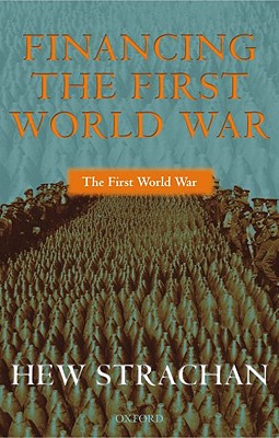 Imagen del vendedor de Financing the First World War (Paperback or Softback) a la venta por BargainBookStores