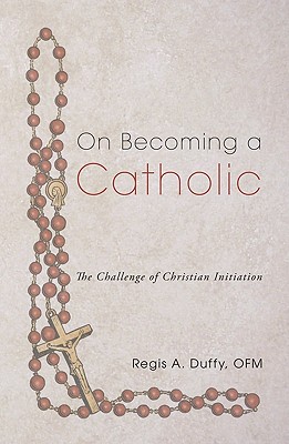 Bild des Verkufers fr On Becoming a Catholic: The Challenge of Christian Initiation (Paperback or Softback) zum Verkauf von BargainBookStores