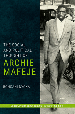 Bild des Verkufers fr The Social and Political Thought of Archie Mafeje (Paperback or Softback) zum Verkauf von BargainBookStores