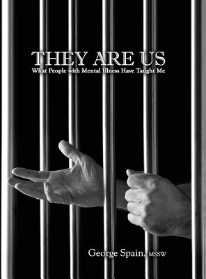 Seller image for They Are Us: What People with Mental Illness Have Taught Me (Hardback or Cased Book) for sale by BargainBookStores